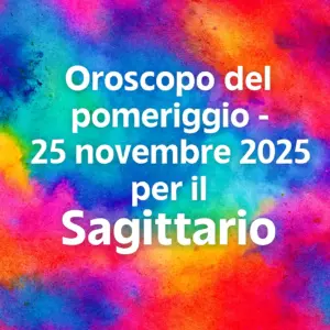 Oroscopo del pomeriggio – 25 novembre 2025 per il Capricorno