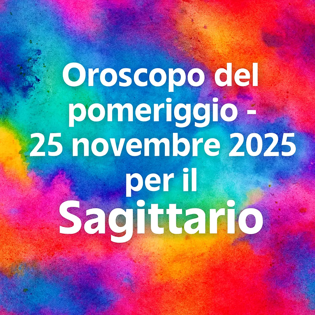 Oroscopo del pomeriggio – 25 novembre 2025 per il Capricorno